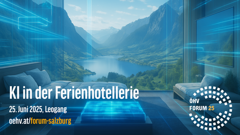 ÖHV-Forum KI in der Ferienhotellerie