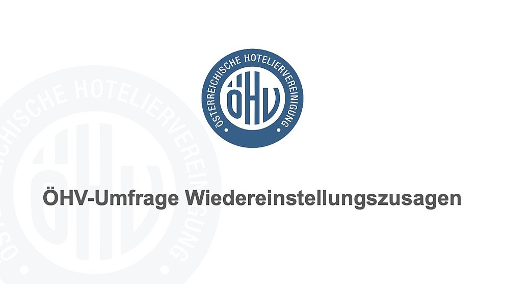 Spotlight: ÖHV-Umfrage Wiedereinstellungszusagen
