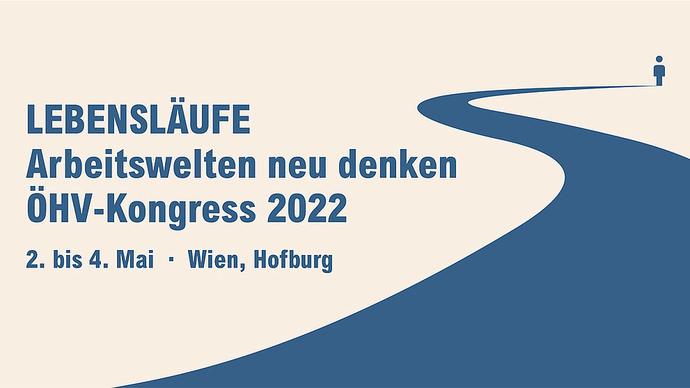 30. ÖHV-Kongress: Lebensläufe. Arbeitswelten neu denken